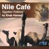 Ehab Hamed - Nile Café  Egyptian Folklore