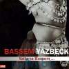 Bassem Yazbeck - Yalla Ya Bassem